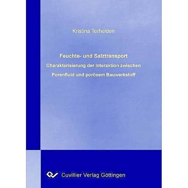 Feuchte- und Salztransport &#x2013; Charakterisierung der Interaktion zwischen Porenfluid und porösem Bauwerkstoff