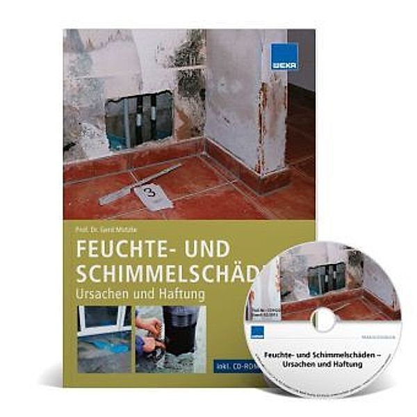 Feuchte- und Schimmelschäden, m. CD-ROM, Gerd Motzke