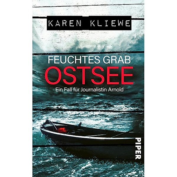 Feuchtes Grab: Ostsee / Ein Fall für Journalistin Arnold Bd.2, Karen Kliewe