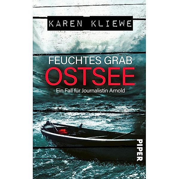 Feuchtes Grab: Ostsee / Ein Fall für Journalistin Arnold Bd.2, Karen Kliewe
