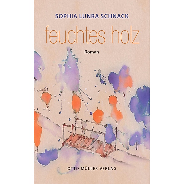 feuchtes holz, Sophia Lunra Schnack