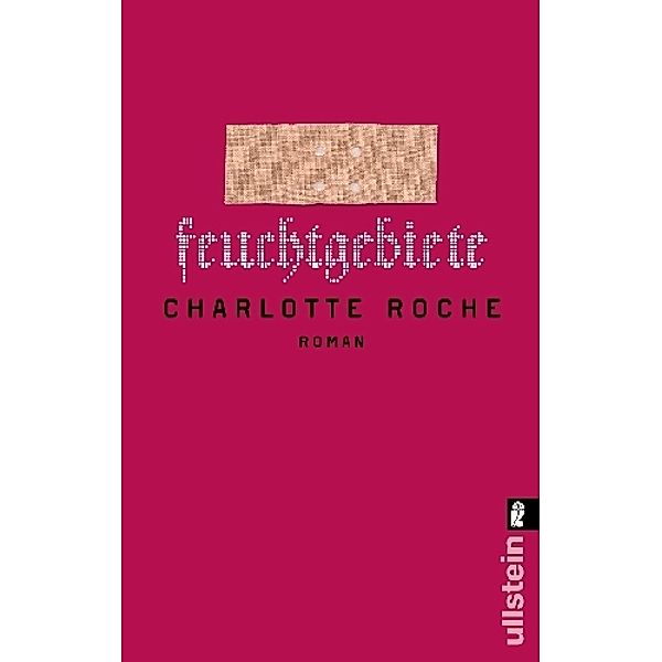 Feuchtgebiete, Charlotte Roche