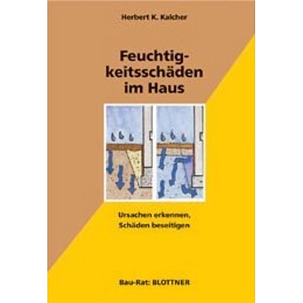 Feuchtigkeitsschäden im Haus, Herbert K. Kalcher