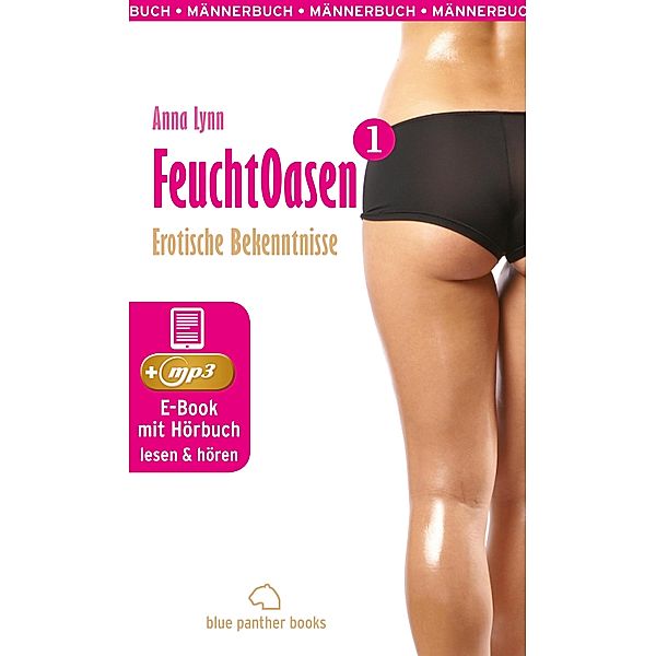 Feuchtoasen 1 | Erotische Bekenntnisse | Erotik Audio Story | Erotisches Hörbuch, Anna Lynn