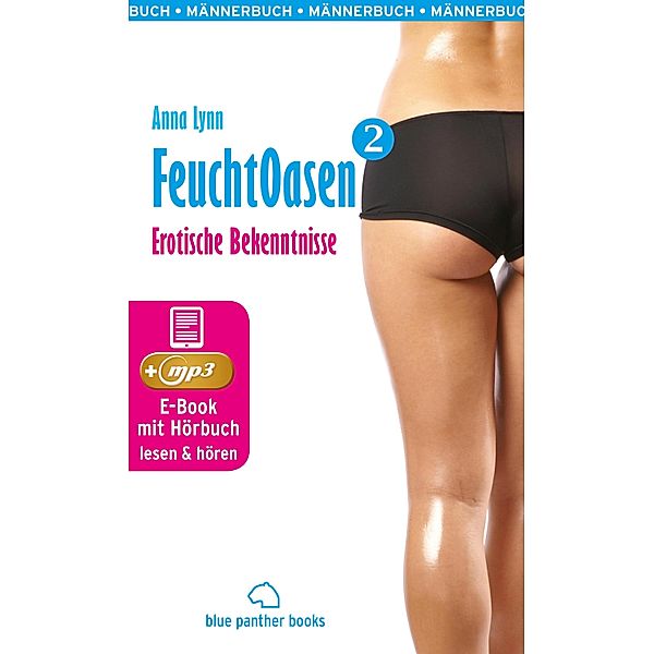 Feuchtoasen 2 | Erotische Bekenntnisse | Erotik Audio Story | Erotisches Hörbuch, Anna Lynn