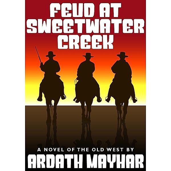 Feud at Sweetwater Creek / Wildside Press, Ardath Mayhar