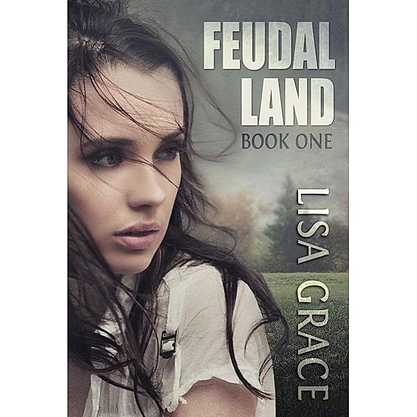 Feudal Land, Book one, Lisa Grace