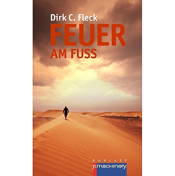 Feuer am Fuß, Dirk C. Fleck