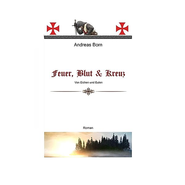 Feuer, Blut & Kreuz, Andreas Born