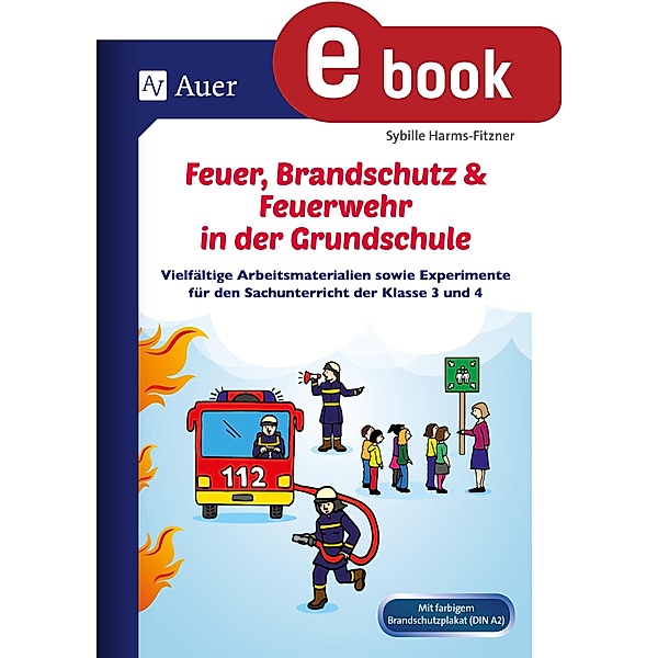 Feuer, Brandschutz & Feuerwehr in der Grundschule, Sybille Harms-Fitzner