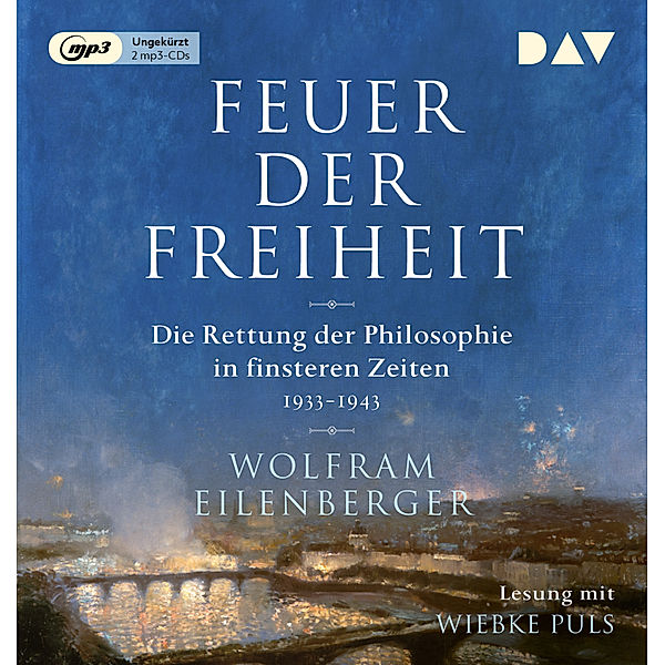 Feuer der Freiheit,2 Audio-CD, 2 MP3, Wolfram Eilenberger