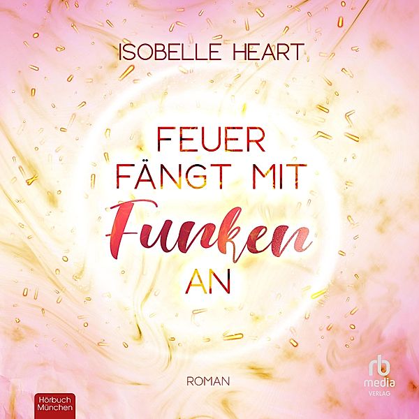 Feuer fängt mit Funken an, Isobelle Heart