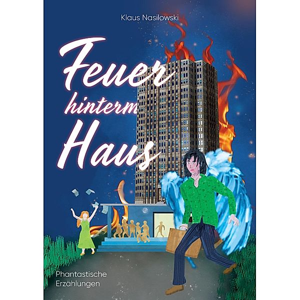 Feuer hinterm Haus, Klaus Nasilowski