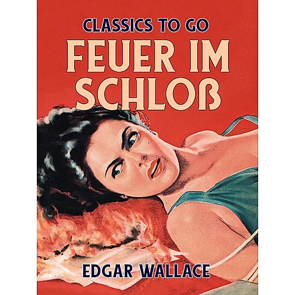 Feuer im Schloß, Edgar Wallace