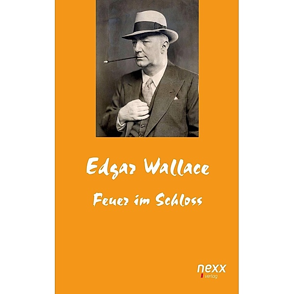 Feuer im Schloss / Edgar Wallace Reihe Bd.65, Edgar Wallace