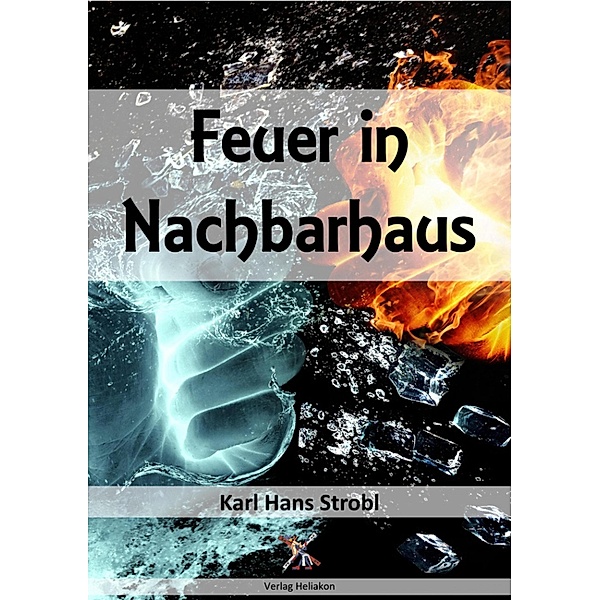 Feuer in Nachbarhaus, Karl Hans Strobl
