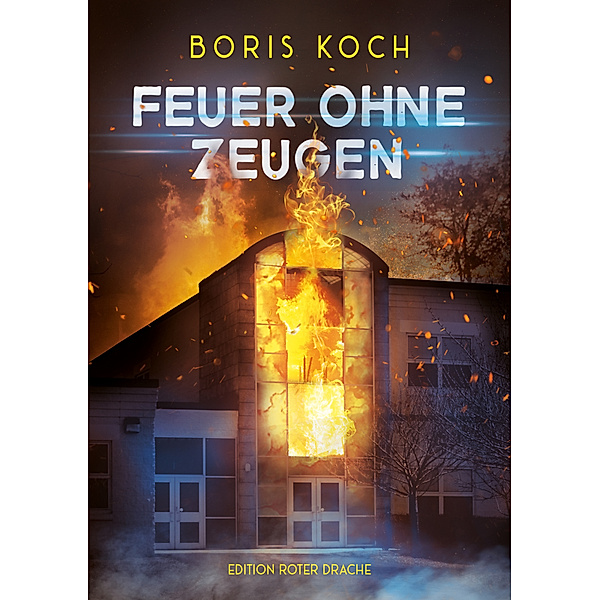 Feuer ohne Zeugen, Boris Koch