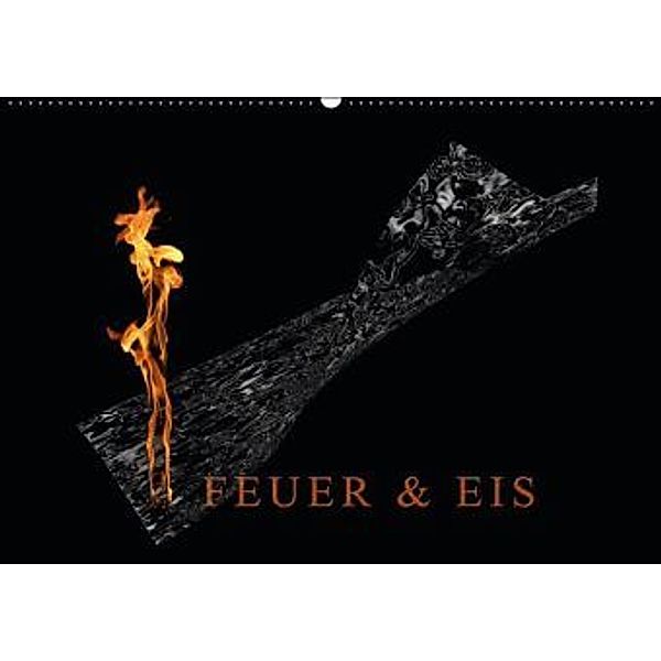 Feuer und Eis (Wandkalender 2015 DIN A2 quer), Heike Langenkamp