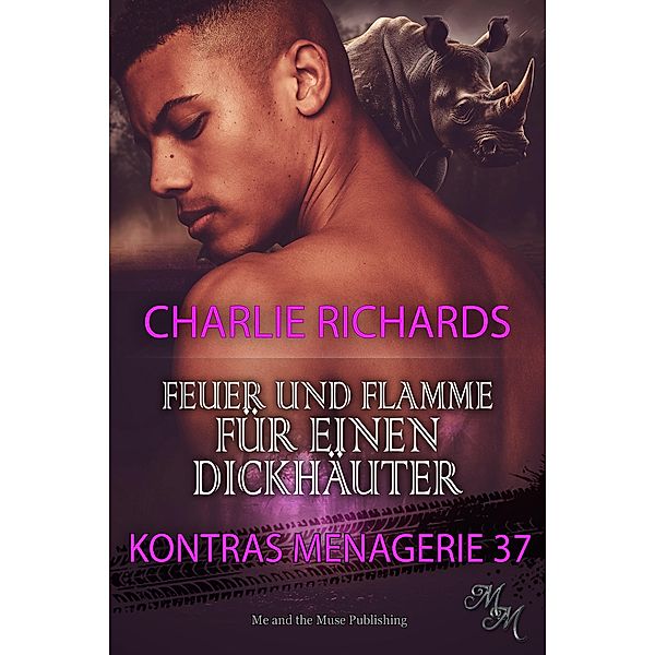Feuer und Flamme für einen Dickhäuter / Kontras Menagerie Bd.37, Charlie Richards