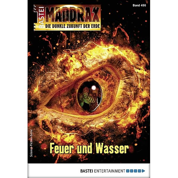 Feuer und Wasser / Maddrax Bd.496, Sascha Vennemann