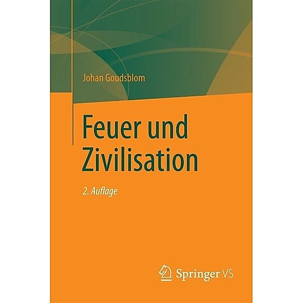 Feuer und Zivilisation, Johan Goudsblom