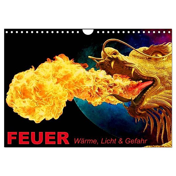 Feuer - Wärme, Licht & Gefahr (Wandkalender 2024 DIN A4 quer), CALVENDO Monatskalender, Elisabeth Stanzer