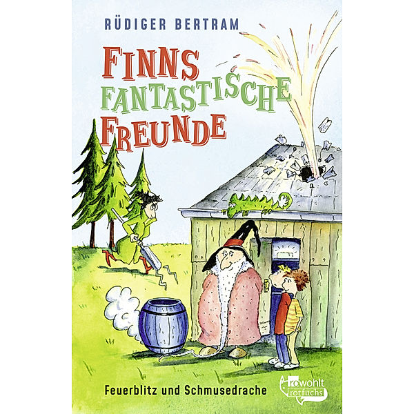 Feuerblitz und Schmusedrache / Finns fantastische Freunde Bd.2, Rüdiger Bertram