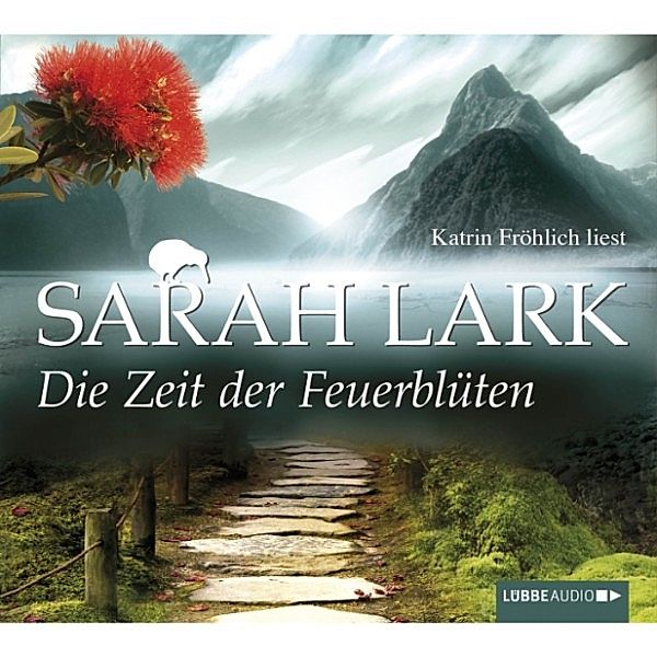 Feuerblüten Trilogie - 1 - Die Zeit der Feuerblüten, Sarah Lark