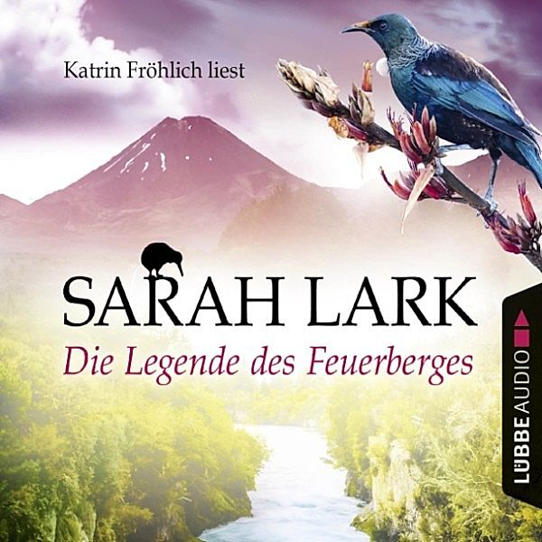 Feuerblüten Trilogie - 3 - Die Legende des Feuerberges, Sarah Lark