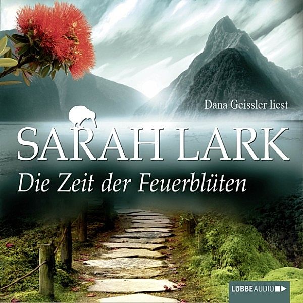 Feuerblüten Trilogie Band 1: Die Zeit der Feuerblüten, Sarah Lark