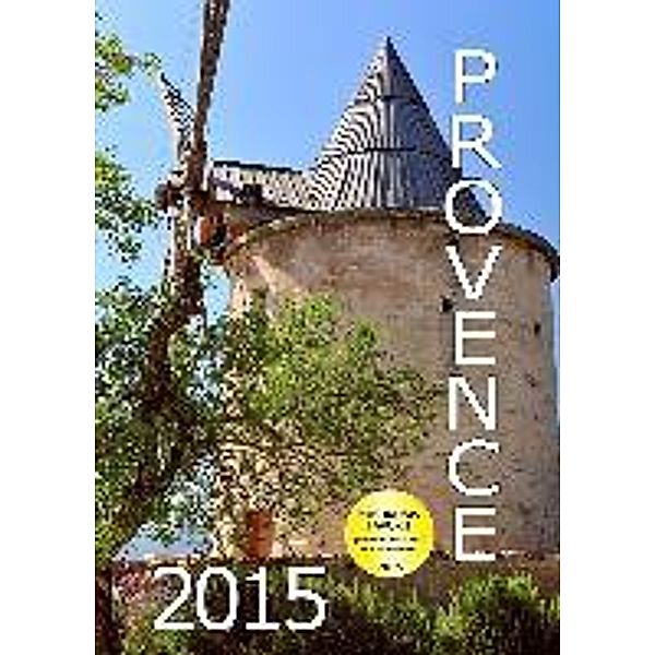 Feuerer, J: Provence  Kalender 2015, Jürgen Feuerer