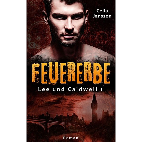 Feuererbe / Lee und Caldwell Bd.1, Celia Jansson