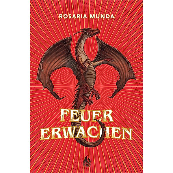 Feuererwachen (Bd. 1), Rosaria Munda