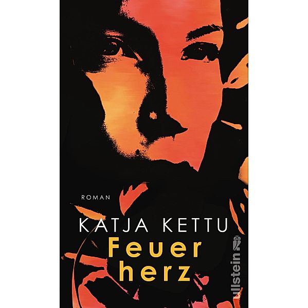 Feuerherz / Ullstein eBooks, Katja Kettu