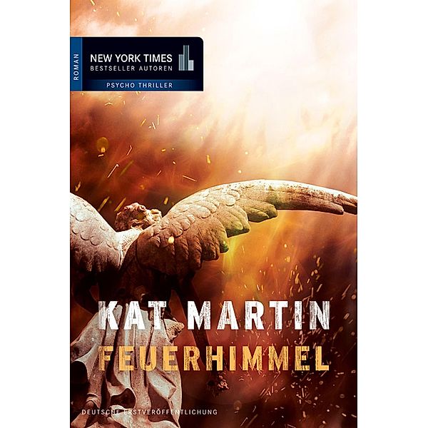 Feuerhimmel / New York Times Bestseller Autoren Thriller, Kat Martin