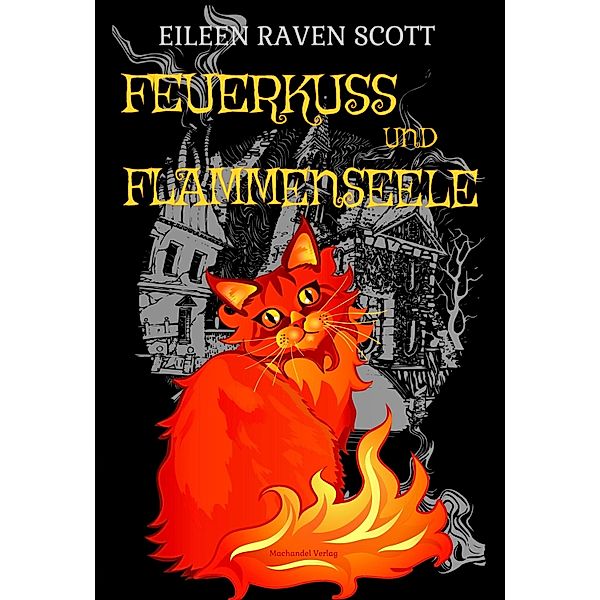 Feuerkuss und Flammenseele, Eileen Raven Scott