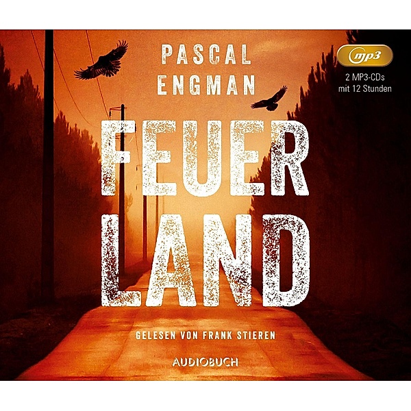 Feuerland, 2 Audio- CD, MP3, Pascal Engman