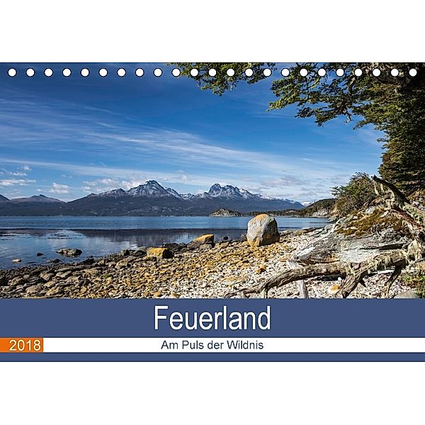 Feuerland - Am Puls der Wildnis (Tischkalender 2018 DIN A5 quer), Akrema-Photography Neetze