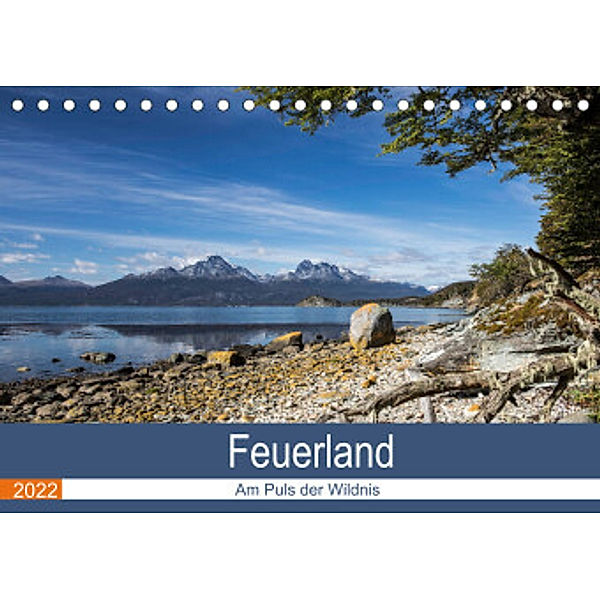 Feuerland - Am Puls der Wildnis (Tischkalender 2022 DIN A5 quer), Akrema-Photography Neetze