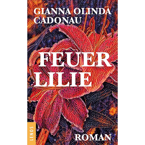 Feuerlilie, Gianna Olinda Cadonau