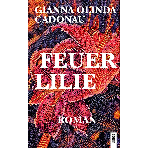 Feuerlilie, Gianna Olinda Cadonau