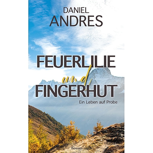 Feuerlilie und Fingerhut, Daniel Andres