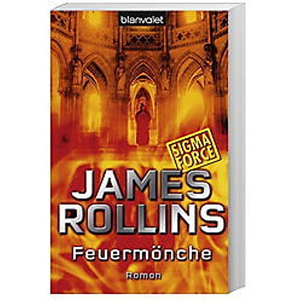 Feuermönche / Sigma Force Bd.2, James Rollins