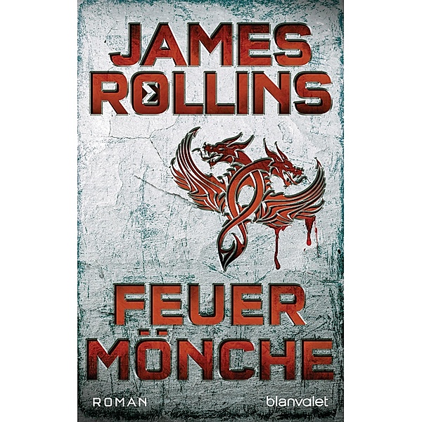 Feuermönche / Sigma Force Bd.2, James Rollins