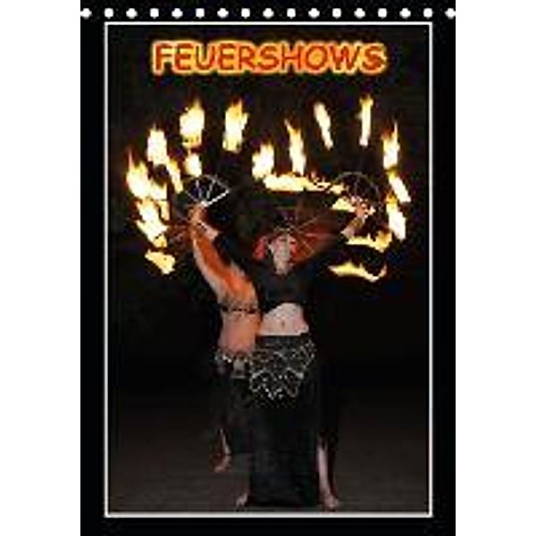 Feuershows (Tischkalender 2016 DIN A5 hoch), Helmut Westerdorf