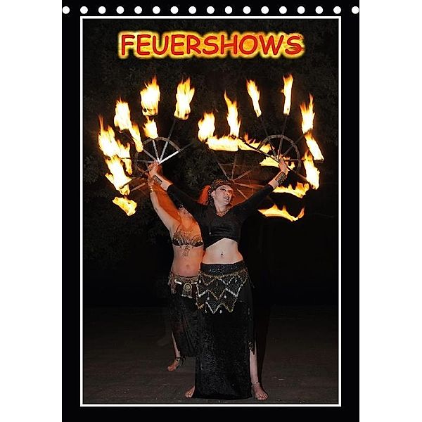 Feuershows (Tischkalender 2017 DIN A5 hoch), Helmut Westerdorf