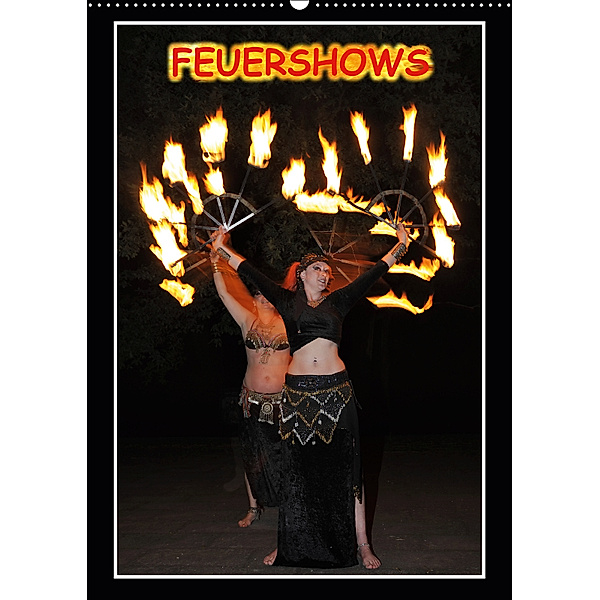 Feuershows (Wandkalender 2019 DIN A2 hoch), Helmut Westerdorf