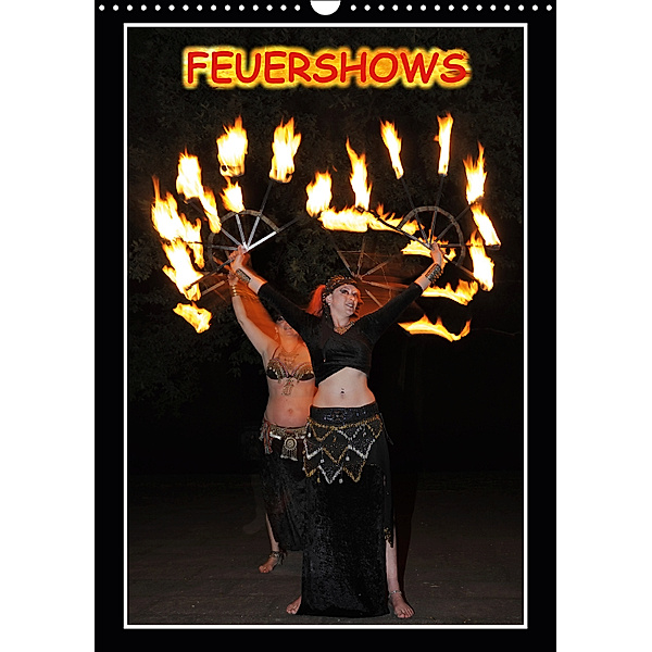 Feuershows (Wandkalender 2019 DIN A3 hoch), Helmut Westerdorf