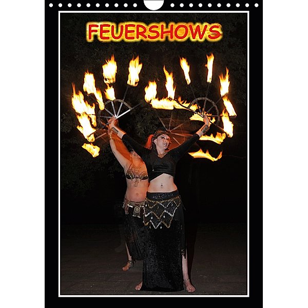 Feuershows (Wandkalender 2019 DIN A4 hoch), Helmut Westerdorf