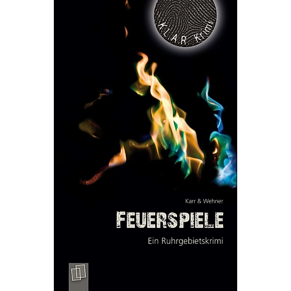Feuerspiele / K.L.A.R. Krimi - Taschenbuch, H. P. Karr, walter Wehner